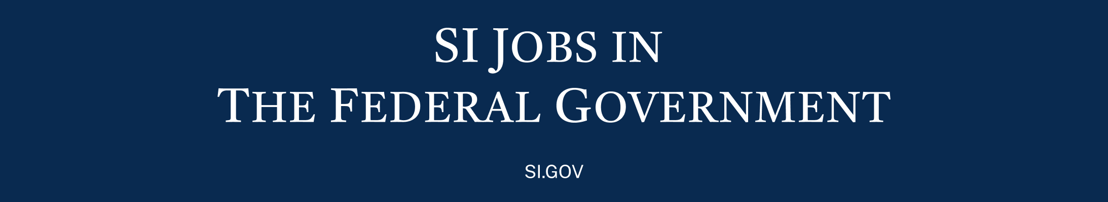 SI Jobs in the federal government and the website URL SI.gov